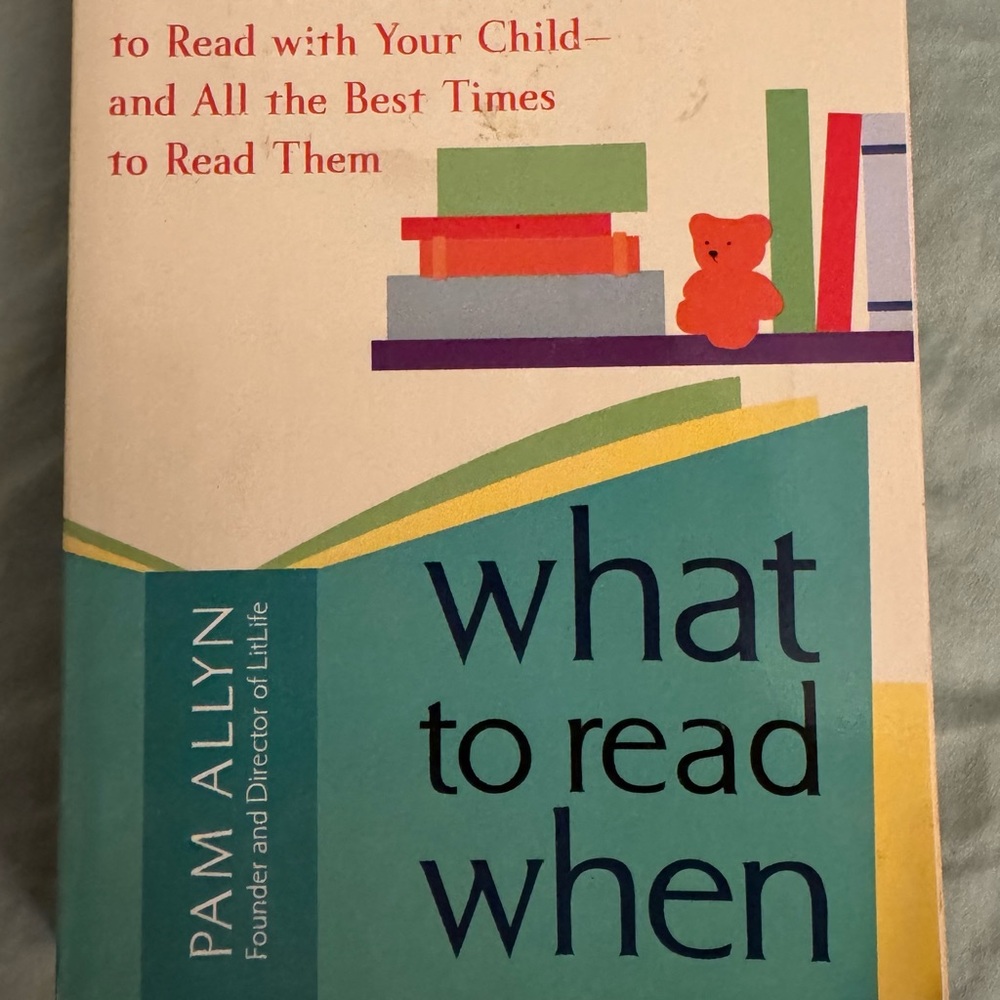 What To Read When by Pam Allyn parenting reading children development creative